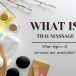 What is Thai massage What types of services are available